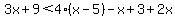 3x%2B9%3C4%28x-5%29-x%2B3%2B2x