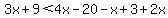 3x%2B9%3C4x-20-x%2B3%2B2x