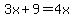 3x%2B9=4x