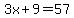 3x%2B9=57