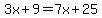 3x%2B9=7x%2B25