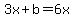 3x%2Bb=6x