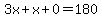 3x%2Bx%2B0=180