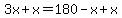 3x%2Bx=180-x%2Bx