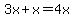 3x%2Bx=4x