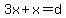 3x%2Bx=d