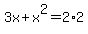 3x%2Bx%5E2=2%2A2
