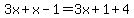 3x%2Bx-1=3x%2B1%2B4