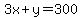 3x%2By=300