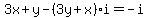 3x%2By-%283y%2Bx%29i=-i
