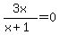 3x%2F%28x%2B1%29+=+0
