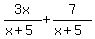3x%2F%28x%2B5%29+%2B+7%2F%28x%2B5%29