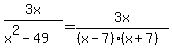 3x%2F%28x%5E2-49%29+=+3x%2F%28%28x-7%29%28x%2B7%29%29