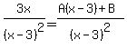 3x%2F%28x-3%29%5E2+=+%28A%28x-3%29+%2B+B%29%2F%28x-3%29%5E2