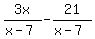 3x%2F%28x-7%29-+21%2F%28x-7%29