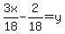 3x%2F18-2%2F18=y