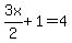 3x%2F2%2B1=4