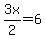 3x%2F2=6