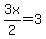 3x%2F2+=+3