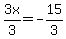 3x%2F3=-15%2F3