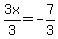 3x%2F3=-7%2F3
