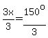 3x%2F3=150%5Eo%2F3