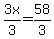 3x%2F3=58%2F3