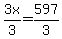 3x%2F3=597%2F3