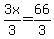 3x%2F3=66%2F3