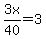 3x%2F40++=3