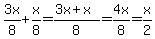 3x%2F8%2Bx%2F8=%283x%2Bx%29%2F8=4x%2F8=x%2F2