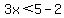 3x%3C5-2