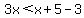 3x%3Cx%2B5-3