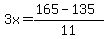 3x=%28165-135%29%2F11