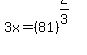 3x=%2881%29%5E%282%2F3%29