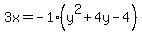 3x=-1%28y%5E2%2B4y-4%29