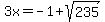 3x=-1%2Bsqrt%28235%29