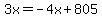 3x=-4x%2B805