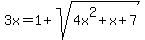 3x=1%2Bsqrt%284x%5E2%2Bx%2B7%29