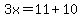 3x=11%2B10