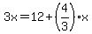 3x=12%2B%284%2F3%29x