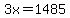 3x=1485