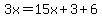 3x=15x%2B3%2B6
