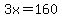 3x=160