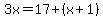 3x=17%2B%28x%2B1%29