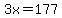 3x=177