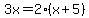 3x=2%28x%2B5%29