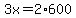 3x=2%2A600