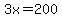 3x=200