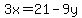 3x=21-9y
